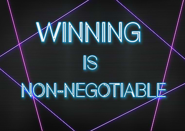 Winning is non negotiable