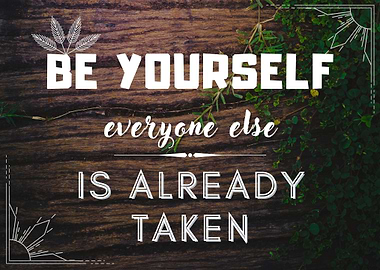 Be Yourself