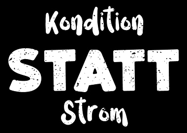 Kondition Statt Strom