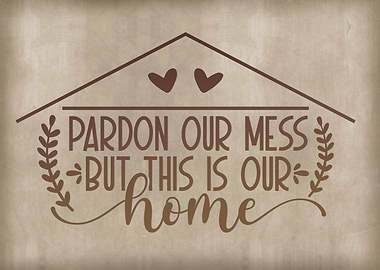 But this is our home