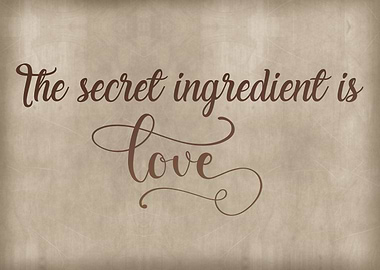 The secret ingredient love
