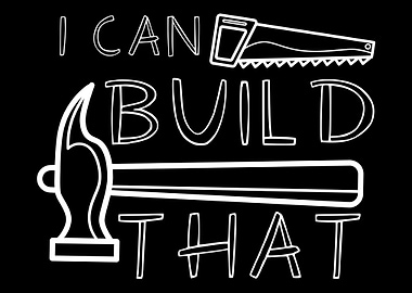 I Can Build That