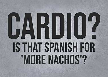 Cardio Spanish For Nachos