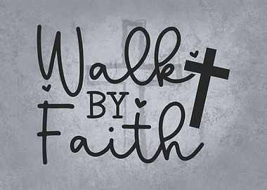 Walk By Faith