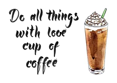 Do all things with love