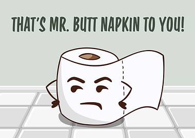 Mr Butt Napkin To You