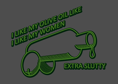 Slutty Olive Oil