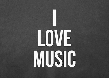 I Love Music Playing Music