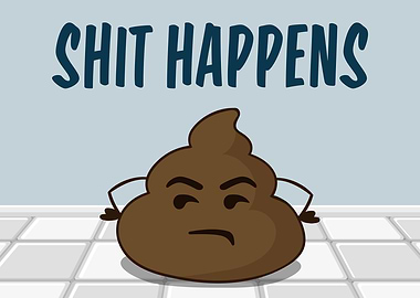 Shit Happens Funny Poop