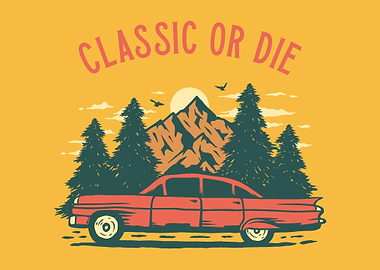 Classic or Die