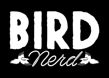 Bird Nerd Joke Birds Lover