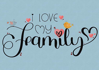 I love my Family