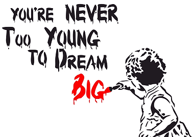 Never young to dream big