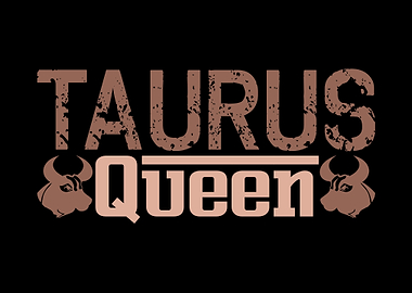 Taurus Queen Women Zodiac