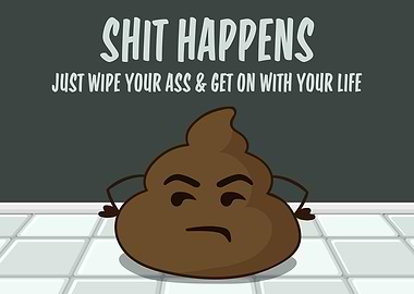 Shit Happens Funny Poop