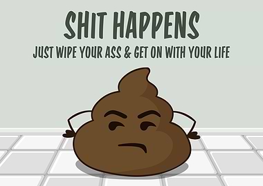Shit Happens Funny Poop