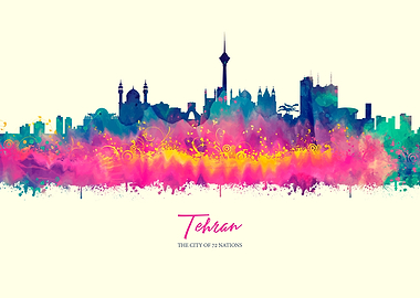 Tehran THE CITY OF 72 NATI