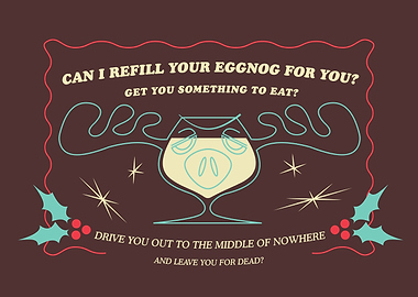 Can I Refill Your Eggnog?