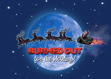 Burned Out for the Holiday