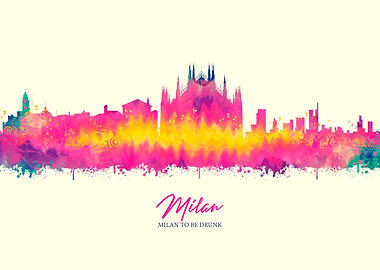 Milan MILAN TO BE DRUNK