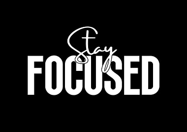 Stay Focused