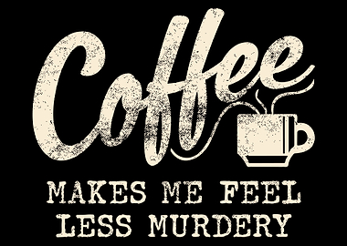 Funny Sarcastic Coffee Art