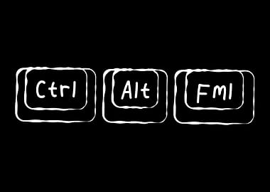 Ctrl Alt FML