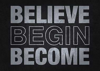 Believe Begin Achieve