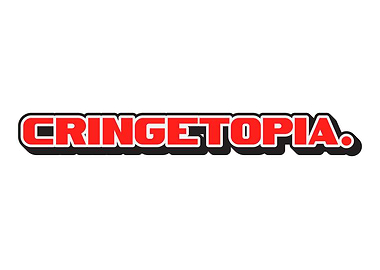 Cringetopia