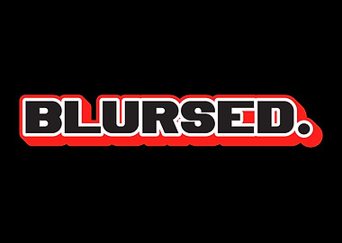 Blursed