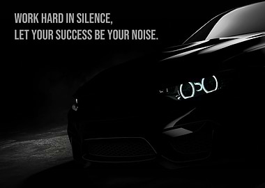 Work Hard In Silence Car