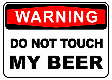 Dont Touch My Beer
