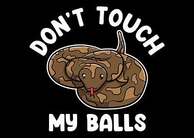Dont Touch My Balls