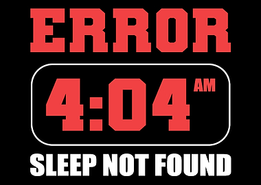 Sleep not Found Exhausted