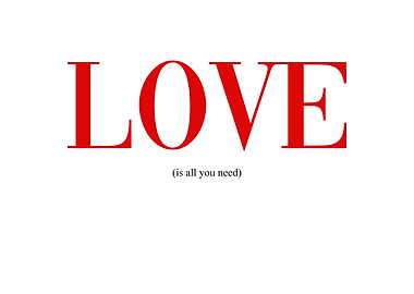 Love Is All You Need