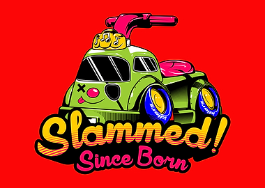 Slammed Since Born