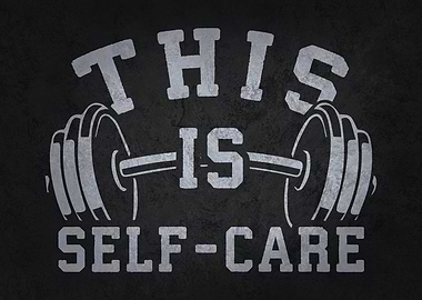 This Is Self-Care, Gym Motivation