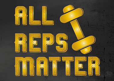 All Reps Matter Gym Poster