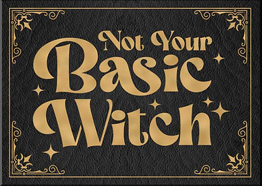 Not Your Basic Witch
