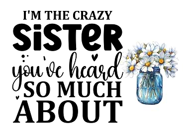 Crazy Sister Quote