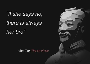 Sun Tzu Quote - Bro