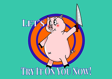 Psycho Pig with Knife