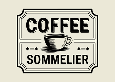 Coffee Sommelier Sign