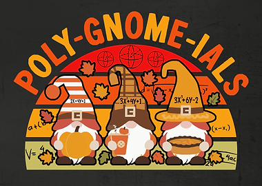 Poly-Gnome-Ials Funny Math Teacher And Students Calculus Algebra Teacher Design Metal Poster