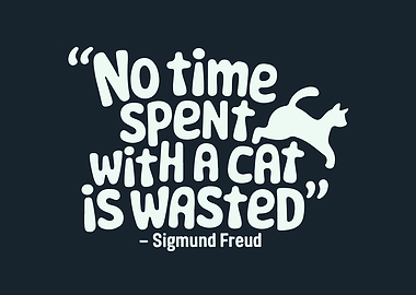 Cat Quote - Sigmund Freud