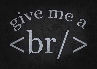 Give Me a Break - Funny Coding Pun