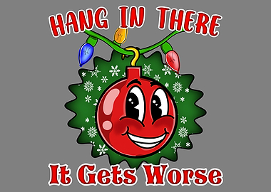 Hang In There Christmas Ball Ornament