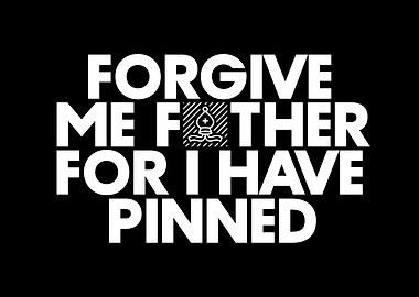 Forgive Me Father