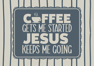 Coffee & Jesus Quote