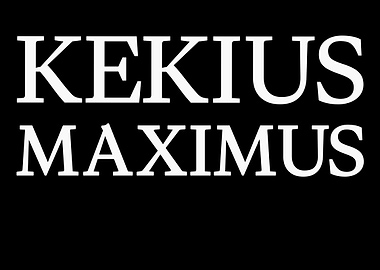 Kekius Maximus Funny Meme Name Kekius Maximus